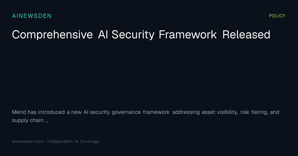 Comprehensive AI Security Framework Released | AINEWSDEN