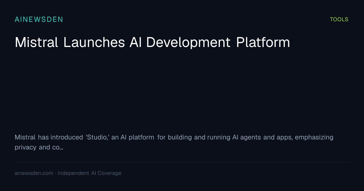 Mistral Launches AI Development Platform | AINEWSDEN