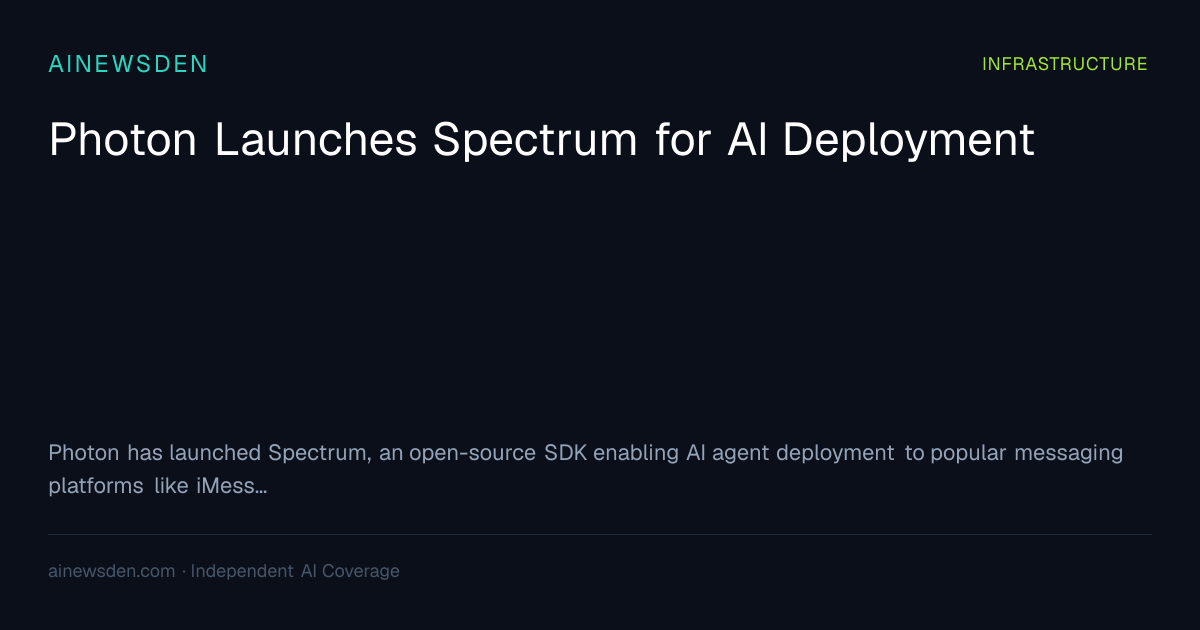 Photon Launches Spectrum for AI Deployment | AINEWSDEN